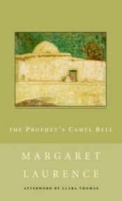 book cover of The Prophet's Camel Bell by Margaret Laurence