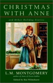 book cover of Christmas with Anne and Other Holiday Stories by Λούσι Μοντ Μοντγκόμερι
