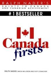 book cover of Canada firsts by Ralph Nader