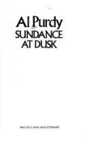 book cover of Sundance at Dusk by Al Purdy