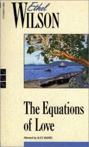 book cover of The Equations of Love by Ethel Wilson