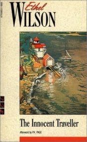 book cover of The innocent traveller by Ethel Wilson