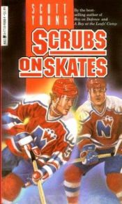 book cover of Scrubs on Skates (Hockey Stories) by Scott Young