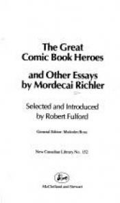 book cover of Great Comic Book Heroes by Mordecai Richler