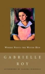 book cover of Where Nests the Water Hen by Gabrielle Roy