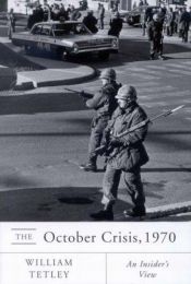 book cover of October Crisis, 1970 by William Tetley