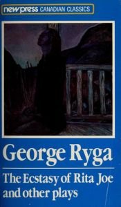 book cover of The Ecstasy of Rita Joe and other plays by George Ryga