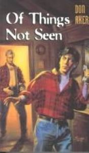 book cover of Of Things Not Seen (Gemini Books) by Don Aker