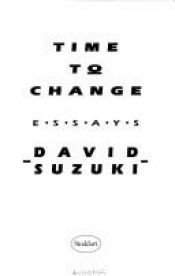 book cover of Time to change... by David Suzuki