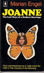 book cover of Joanne: The last days of a modern marriage by Marian Engel