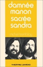 book cover of Damnée Manon, sacrée Sandra, suivi de Surprise! Surprise! (Théâtre ; 62) by Michel Tremblay