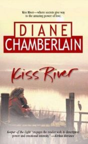 book cover of Kiss River by Diane Chamberlain