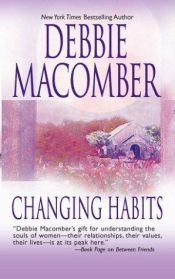 book cover of Changing habits by Деби Макомбър