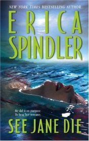 book cover of See Jane Die by Erica Spindler