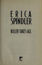 book cover of Killer takes all by Erica Spindler