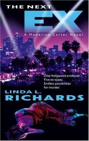 book cover of The Next Ex : A Madeline Carter Novel by Linda L. Richards