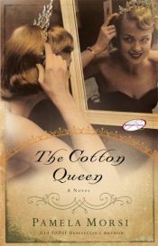 book cover of The Cotton Queen *** by Pamela Morsi