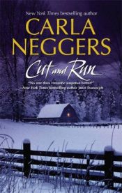 book cover of Cut And Run by Carla Neggers