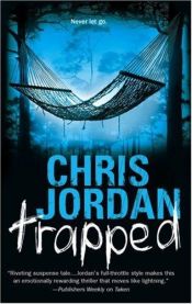 book cover of Trapped (2007) by Chris Jordan