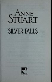 book cover of Silver falls by Anne Stuart