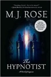 book cover of The Hypnotist (The Reincarnationist, Book 3) by M. J. Rose