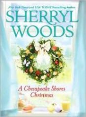 book cover of A Chesapeake Shores Christmas (Chesapeake Shores, Book 4) by Sherryl Woods