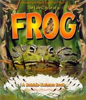 book cover of The Life Cycle of a Frog (The Life Cycle) by Bobbie Kalman