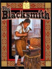 book cover of The blacksmith by Bobbie Kalman