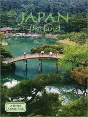 book cover of Japan the Land (Lands, Peoples and Cultures Series) by Bobbie Kalman