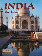 book cover of India: The Land (Lands, Peoples, and Cultures) by Bobbie Kalman