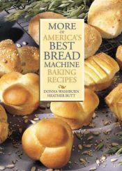 book cover of More of America's best bread machine baking recipes by Donna Washburn