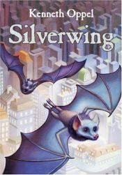 book cover of Silverwing by Kenneth Oppel