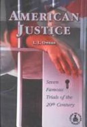 book cover of American Justice: Seven Famous Trials of the 20th Century by L. L. Owens