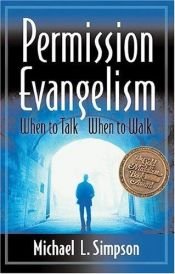 book cover of Permission Evangelism: When to Talk, When to Walk by Michael L. Simpson