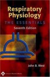 book cover of Respiratory physiology-- the essentials by John B West