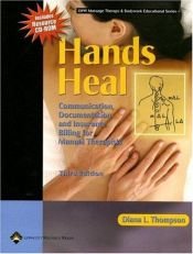 book cover of Hands Heal: Communication, Documentation, and Insurance Billing for Manual Therapists (LWW Massage Therapy and Bodywork by Diana L. Thompson