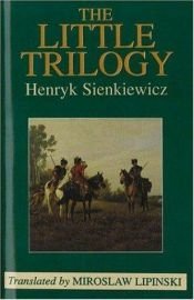 book cover of The Little Trilogy by Henryk Sienkiewicz