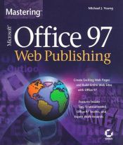 book cover of Mastering Microsoft Office 97 Web publishing by Michael J. Young