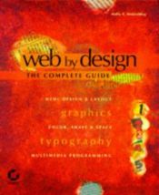 book cover of Web by Design: The Complete Reference by Molly E. Holzschlag