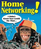 book cover of Home Networking! I Didn't Know You Could Do That... by Erik B. Sherman