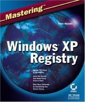 book cover of Mastering Windows XP Registry (Mastering) by Peter D. Hipson