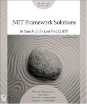 book cover of .NET Framework Solutions: In Search of the Lost Win32 API by John Paul Mueller