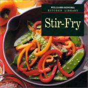 book cover of Williams-Sonoma Kitchen Library: Stir-Fry by Diane Rossen Worthington