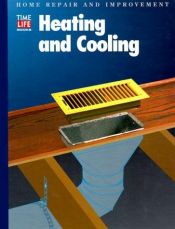 book cover of Heating and Cooling (Home Repair and Improvement) by Time-Life Books