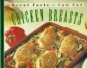 book cover of Chicken Breasts: Great Taste - Low Fat by Time-Life Books