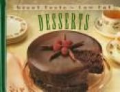 book cover of Desserts: Low Fat Series (Great Taste, Low Fat Series) by Time-Life Books