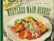 book cover of Meatless Main Dishes (Great Taste - Low Fat) by Time-Life Books