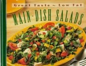 book cover of Main - Dish Salads (Great Taste, Low Fat) by Time-Life Books