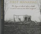 book cover of First Manassas (Voices of the Civil War) by Time-Life Books