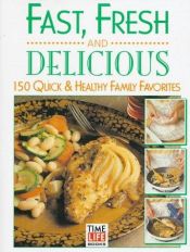 book cover of Fast, Fresh and Delicious by Time-Life Books